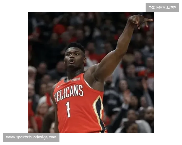 锡安减重25磅重获爆发力 季前赛状态惊艳全场 锡安减重25磅重获爆发力 季前赛状态惊艳全场